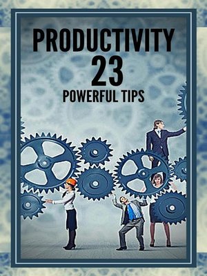 cover image of Productivity 23 Powerful Tips